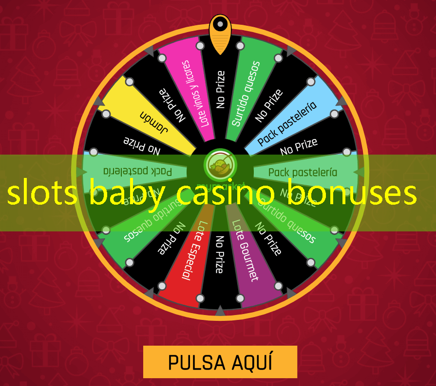 slots baby casino bonuses slots baby casino bonuses